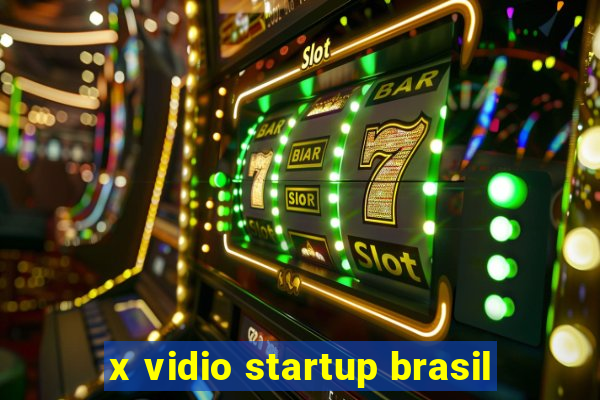 x vidio startup brasil